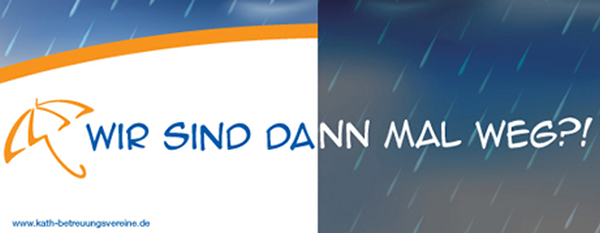 Banner zur Aktion der Katholischen Betreuungsvereine 'Wir sind dann mal weg?!'