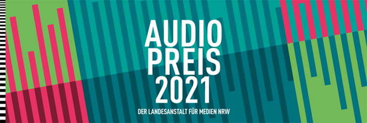 Banner zum Audiopreis 2021 der LfM NRW Das Banner zum Audiopreis 2021 der Landesanstalt für Medien NRW